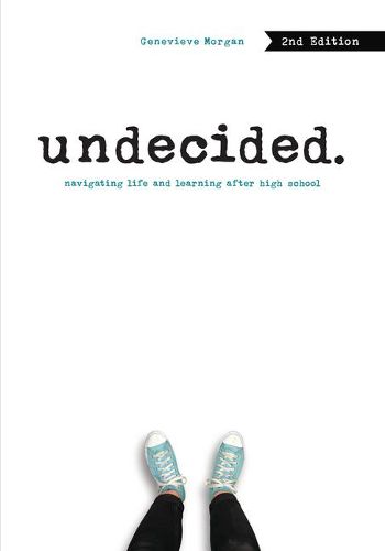 Cover image for Undecided, 2nd Edition: Navigating Life and Learning After High School
