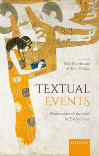 Cover image for Textual Events: Performance and the Lyric in Early Greece
