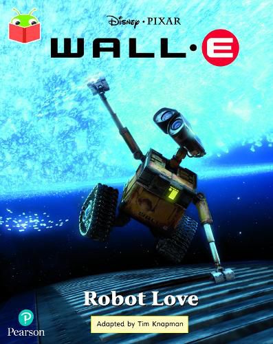 Cover image for Bug Club Independent Year 2 Turquoise A: Disney Pixar Wall-E: Robot Love