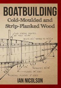 Cover image for Boatbuilding: Cold-moulded and Strip-Planked Wood