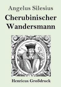 Cover image for Cherubinischer Wandersmann (Grossdruck)