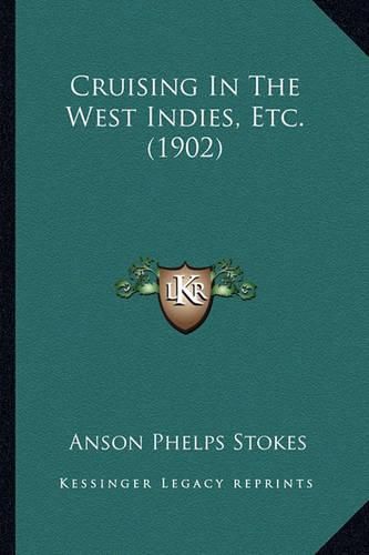 Cruising in the West Indies, Etc. (1902)