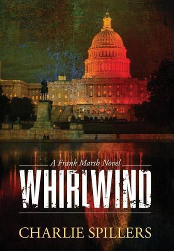 Cover image for Whirlwind: A Frank Marsh Novel