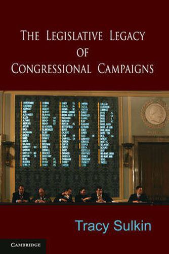 Cover image for The Legislative Legacy of Congressional Campaigns