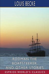 Cover image for Rodman the Boatsteerer, and Other Stories (Esprios Classics)