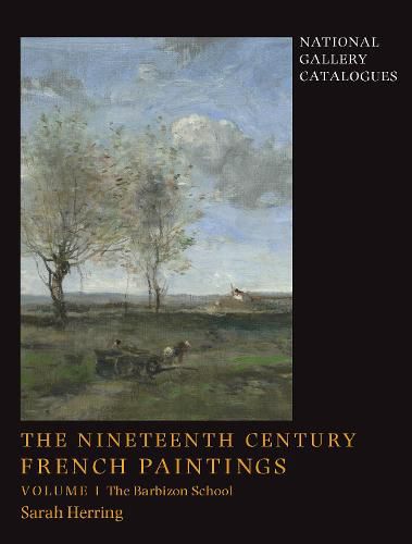 Cover image for The Nineteenth-Century French Paintings: Volume 1, The Barbizon School