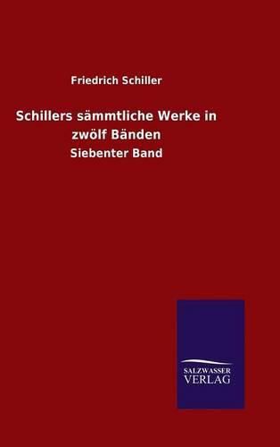 Cover image for Schillers sammtliche Werke in zwoelf Banden