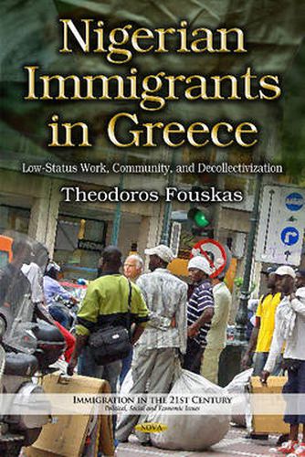 Cover image for Nigerian Immigrants in Greece: Low-Status Work, Community & Decollectivization