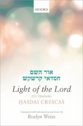 Cover image for Crescas: Light of the Lord (Or Hashem): Translated with introduction and notes