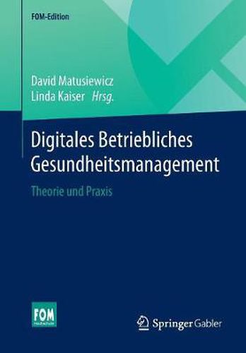 Cover image for Digitales Betriebliches Gesundheitsmanagement: Theorie Und Praxis