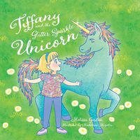 Cover image for Tiffany and the Glitter Sparkle Unicorn