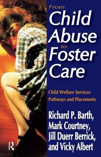 Cover image for From Child Abuse to Foster Care: Child Welfare Services Pathways and Placements