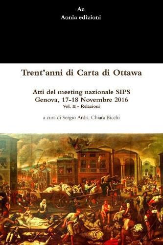 Cover image for Trent'anni di Carta di Ottawa. Atti del meeting nazionale SIPS Genova, 17-18 Novembre 2016 - Vol. II