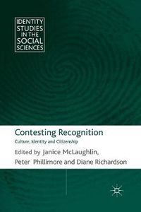 Cover image for Contesting Recognition: Culture, Identity and Citizenship