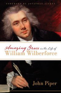 Cover image for Amazing Grace in the Life of William Wilberforce