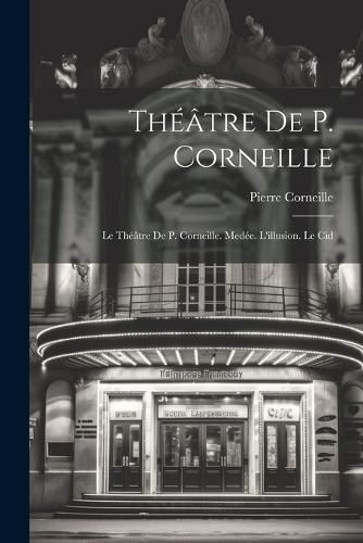 Cover image for Theatre De P. Corneille