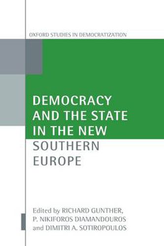 Cover image for Democracy and the State in the New Southern Europe