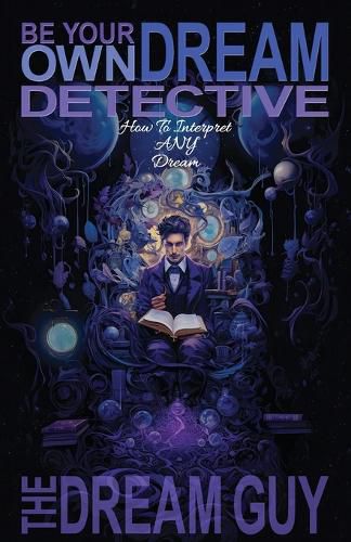 Cover image for Be Your Own Dream Detective