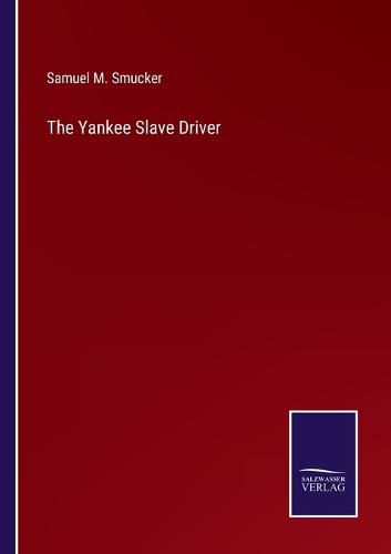 The Yankee Slave Driver