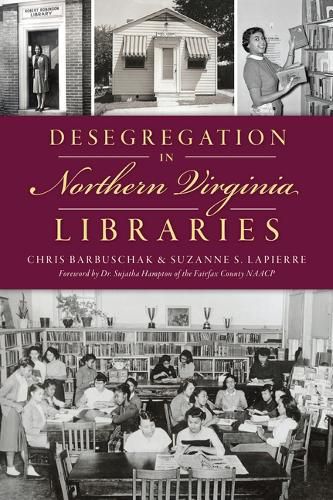 Cover image for Desegregation in Northern Virginia Libraries