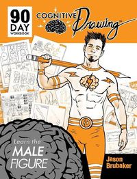 Cover image for Cognitive Drawing: Learn the Male Figure