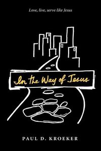Cover image for In the Way of Jesus