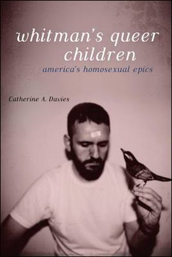 Cover image for Whitman's Queer Children: America's Homosexual Epics