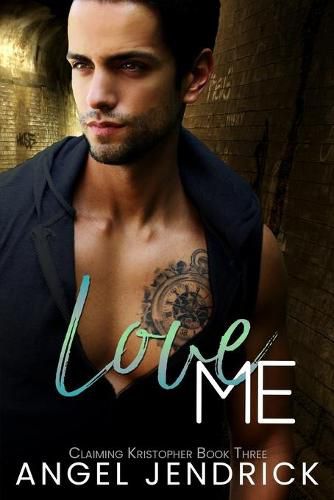 Cover image for Love Me: A Best Friends to Lovers Second Chance Romance