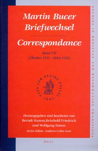 Cover image for Martin Bucer Briefwechsel/Correspondance: Band VII (Oktober 1531 - Marz 1532)