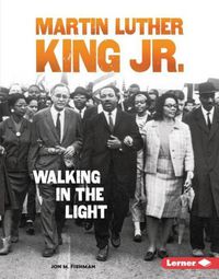Cover image for Martin Luther King Jr.: Walking in the Light