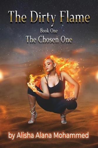 Cover image for The Dirty Flame: Book One - The Chosen One