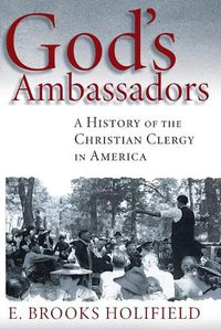 Cover image for God's Ambassadors: A History of the Christian Clergy in America