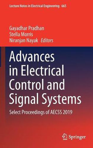 Cover image for Advances in Electrical Control and Signal Systems: Select Proceedings of AECSS 2019