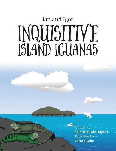 Cover image for Ian and Igor: Inquisitive Island Iguanas