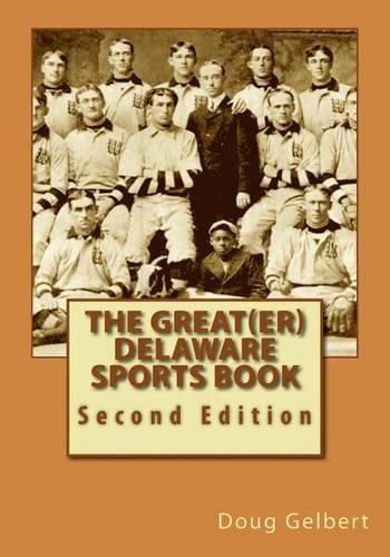 Cover image for The Great(er) Delaware Sports Book: Second Edition
