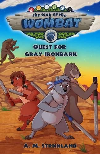 Cover image for The Way of the Wombat: Quest for Gray Ironbark