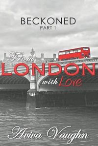 Cover image for BECKONED, Part 1: From London with Love