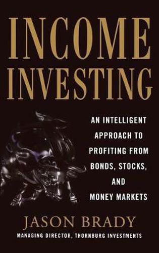 Cover image for Income Investing with Bonds, Stocks and Money Markets