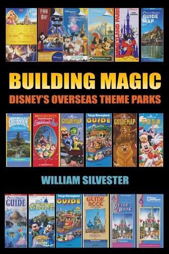 Cover image for Building Magic - Disney's Overseas Theme Parks