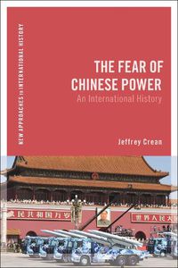 Cover image for The Fear of Chinese Power