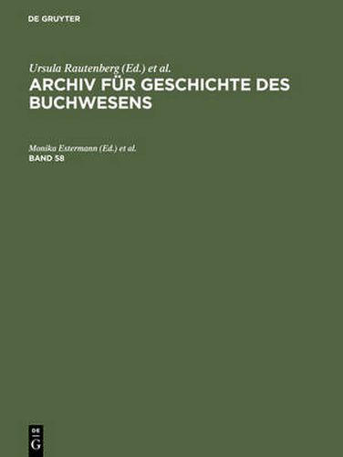 Cover image for Archiv Fur Geschichte Des Buchwesens. Band 58