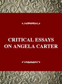 Cover image for Critical Essays on Angela Carter