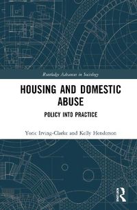 Cover image for Housing and Domestic Abuse: Policy into Practice