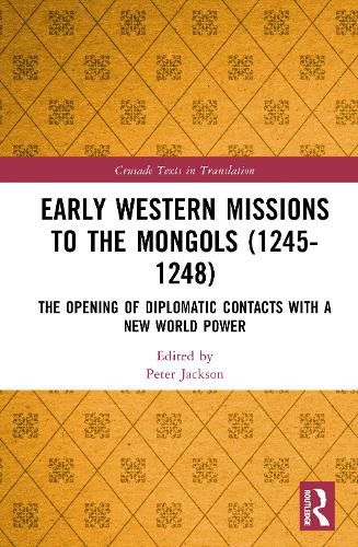 Cover image for Early Western Missions to the Mongols (1245-1248)