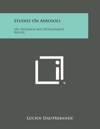 Cover image for Studies on Aerosols: Aec Research and Development Report