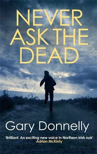 Never Ask the Dead: The thunderous Belfast-set crime series