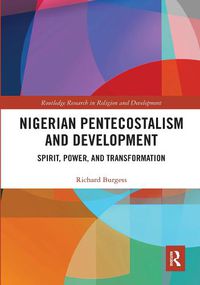 Cover image for Nigerian Pentecostalism and Development: Spirit, Power, and Transformation