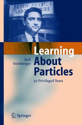 Cover image for Learning About Particles - 50 Privileged Years