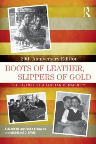 Cover image for Boots of Leather, Slippers of Gold: The History of a Lesbian Community