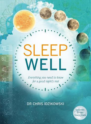 Cover image for Sleep Well: Everything you need to know for a good night's rest